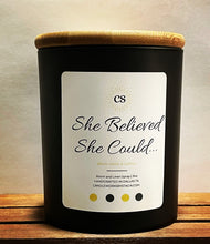 Load image into Gallery viewer, She Believed She Could, SO SHE DID.