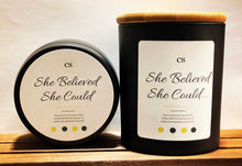 Load image into Gallery viewer, She Believed She Could, SO SHE DID.